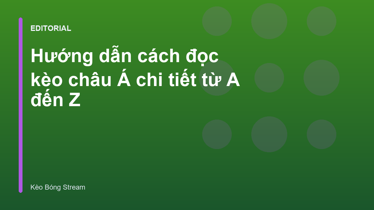 Hướng dẫn đọc kèo châu Á cơ bản